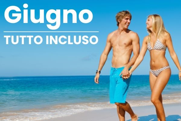 Speciale Giugno Tutto Incluso